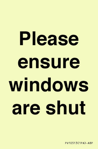 Please ensure windows are shut